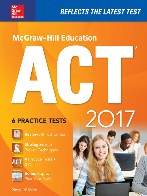 Title details for McGraw-Hill Education ACT 2017 Edition by Steven W. Dulan - Available